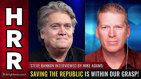 Steve Bannon interviewed by Mike Adams: Saving the Republic is within our grasp!