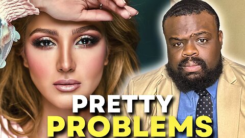 Being Pretty Is Not Worth It. | Pretty Privilege