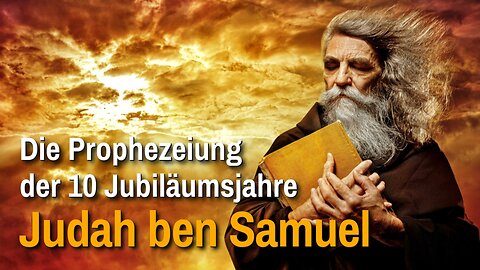 Die Prophezeiung der 10 Jubiläumsjahre / Judah ben Samuel