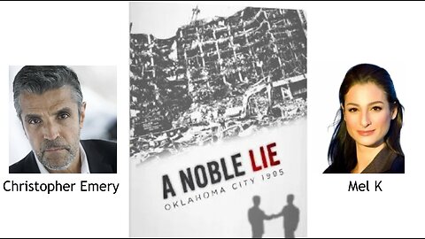 The Truth About The OKC Bombing of 95 with Chris Emery & Mel K