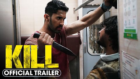 Kill - Official Trailer