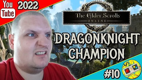 ESO Ep10-Dragonknight | I've Reached Champion Status