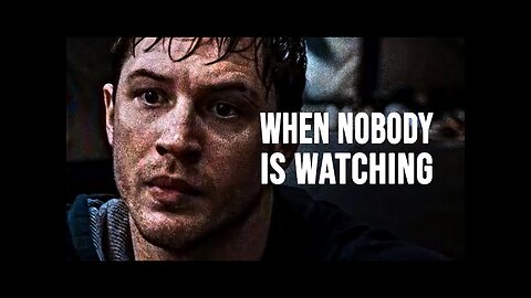 WHEN NOBODY IS WATCHING - Motivational Speech