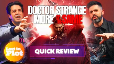 DOCTOR STRANGE IN THE MULTIVERSE OF MADNESS - Lost in Plot Quick Review (No Spoilers)