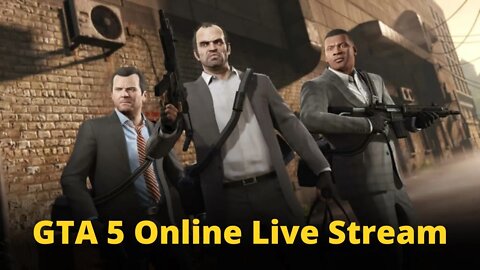 GTA 5 Online Live Stream