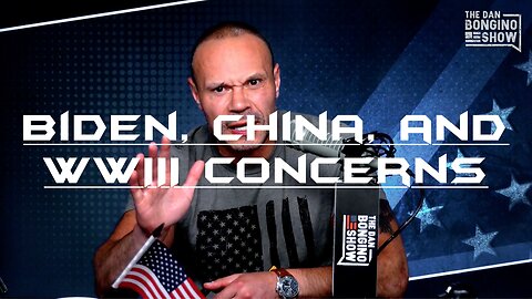 🇺🇸 🇨🇳 Biden, China, and World War III Concerns 🇨🇳 🇺🇸