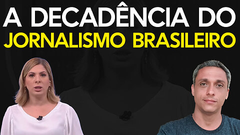 Nenhum vídeo consegue demonstrar tão claramente a decadência do jornalismo brasileiro como esse