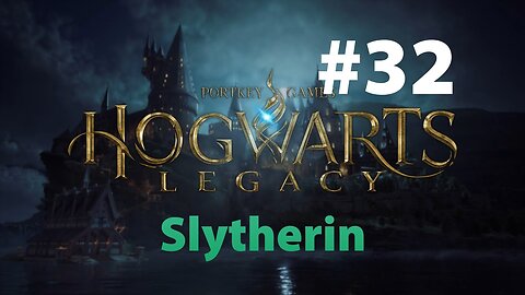 Hogwarts Legacy Slytherin Part 32