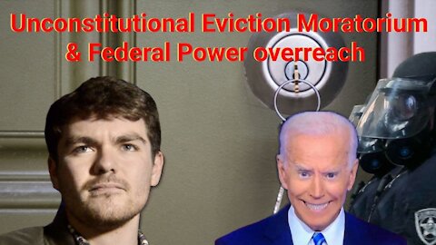 Nick Fuentes || Unconstitutional Eviction Moratorium & Federal Power overreach