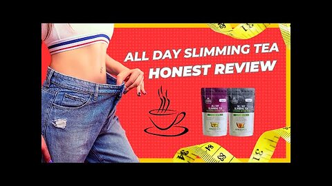 All Day Slimming Tea - ⚠️ ALERT ⚠️ - All Day Slimming Tea Review - All Day Slimming Tea Reviews