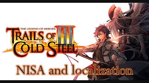 NISA, Localization, and Trails of Cold Steel 3