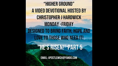 Higher Ground "He's Risen!" Part 5