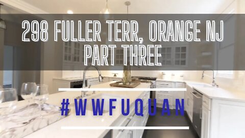 #WalkthroughwithFuquan 002 | Part Three: 298 Fuller Terr, Orange, NJ