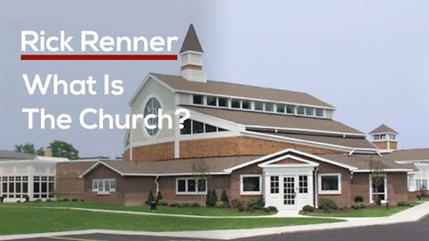 What Is the Church? — Rick Renner