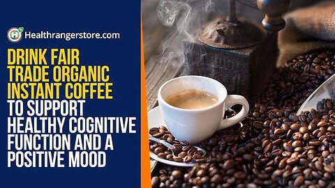 Drink Fair Trade Organic Instant Coffee to support healthy cognitive function and a positive mood