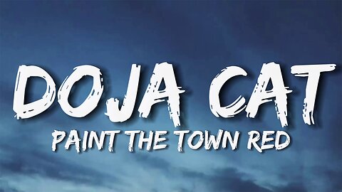 Doja Cat - Paint The Town Red (Lyrics)