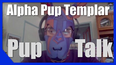 Pup Talk S04E05 with Alpha Pup Templar (Recorded 12/2/2020)