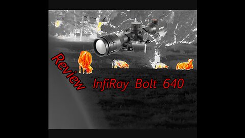 infiray bolt 640 thermal scope review