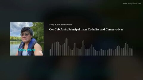 Cos Cob Assist Principal hates Catholics and Conservatives