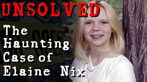 The Haunting Case of Elaine Nix | ANATOMY OF MURDER #14