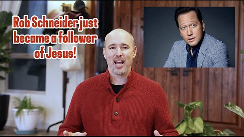 Rob Schneider just became a follower of Jesus!