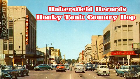 Bakersfield Records 1950s Honky Tonk Music