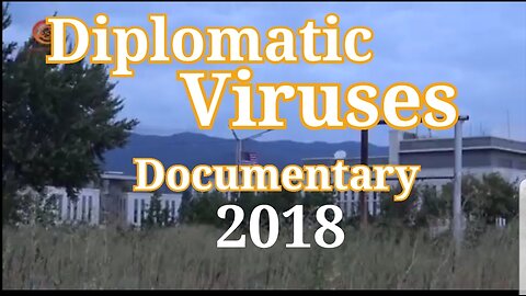 "Diplomatic Viruses" Documentary (2018)