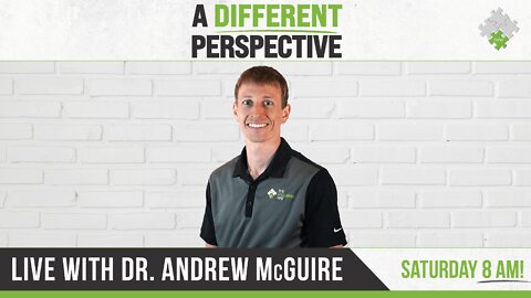 A Different Perspective | with Dr. Andrew McGuire