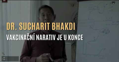 Dr. Sucharit Bhakdi - Vysvětlení, proč celý vakcinační narativ je u konce