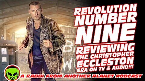 Revolution Number Nine: Reviewing The Christopher Eccleston Era on TV and Audio!!!