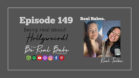 Episode 149 Being real about Hollyweird