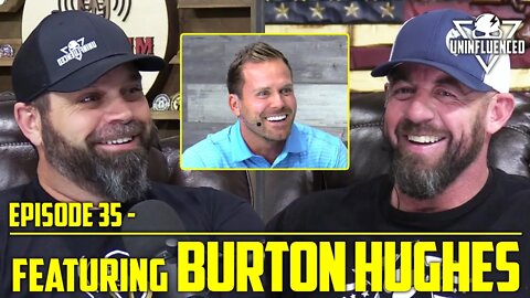 Life & Lambros with Burton Hughes | Uninfluenced - Episode 35