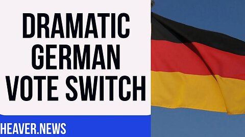 Emphatic German Vote Switch Will STUN EU Establishment