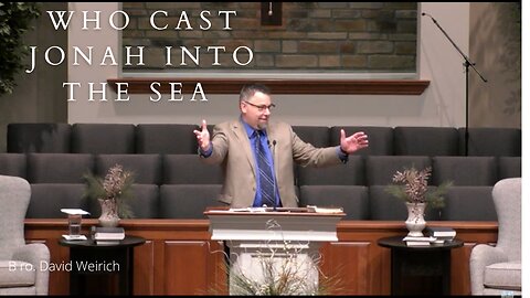 Who Cast Jonah Into The Sea--Sunday AM--Jan 22, 2023