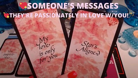 💖SOMEONE'S MESSAGES💘THEY'RE PASSIONATELY IN LOVE W/YOU!🪄💎TRUE FEELINGS💘 LOVE TAROT COLLECTIVE ✨