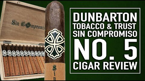 Dunbarton Sin Compromiso No. 5 Cigar Review