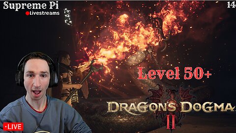 ⭐LIVE⭐Level 50+⭐Dragons Dogma 2 (14)⭐