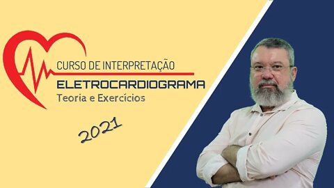 ASSISTA AO RESUMO DO CURSO ONLINE ECG 2021