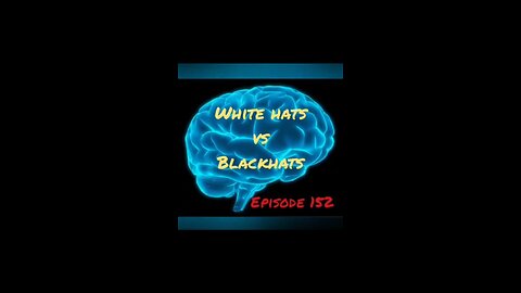 WHITE HATS vs BLACK HATS Episode 152 with HonestWalterWhite