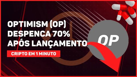 C1: TOKEN OPTIMISM (OP) DESPENCA 70% APÓS LANÇAMENTO