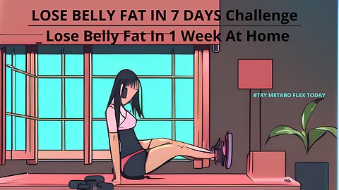 LOSE BELLY FAT IN 7 DAYS CHALLENGE _ LOSE BELLY FAT IN 1 WEEK AT H