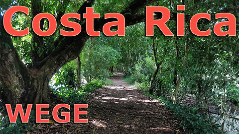 (015) Costa Rica sehenswert | Wege in Guanacaste, Puntarenas, Alajuela, Limon und San Jose