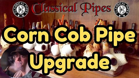 How to Improve Your Corn Cob Pipe