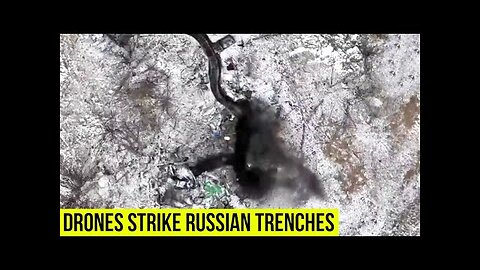 Ukrainian drones destroy Russian troops inside their trenches.