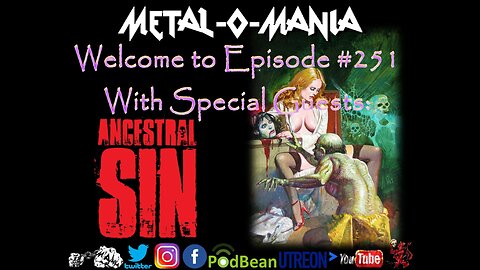 #251 - Metal-O-Mania - Special Guests: Ancestral Sin Interview and D.J. Anubis