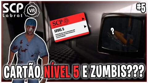 Cartão NÍVEL 5 e ZUMBIS! SCP Labrat VR #5