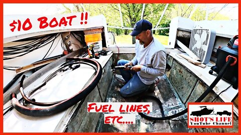 $10 Boat - Replacing the Fuel Lines and other Stuff! | EPS 23 | Shots Life