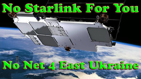 White Hats Are Circling The Deep State Wagons Now! No Starlink For You! No Net 4 East Ukraine!