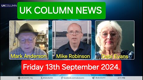 UK Column News - Friday 13th September 2024.