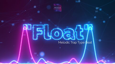 Melodic Trap Type Beat - "Float"